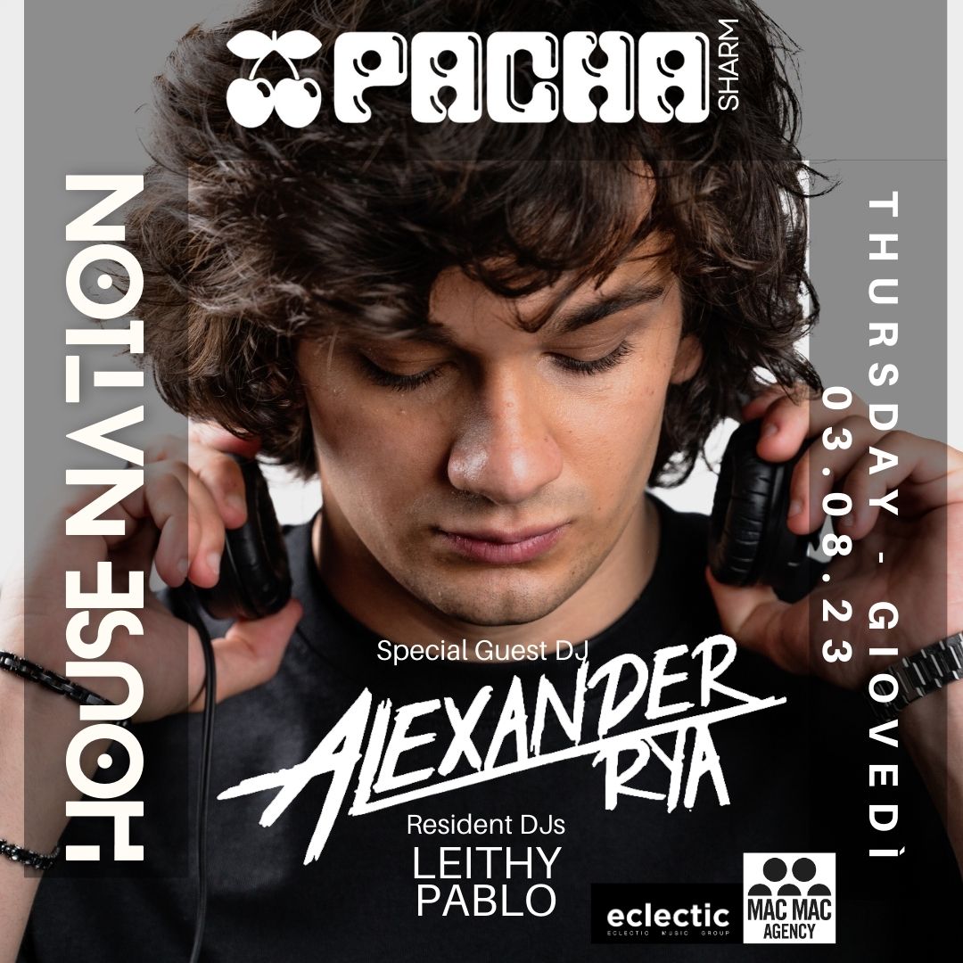 Alexander Rya Italian DJ Italian DJ Samuele Brignoccolo at House Nation Pacha Sharm el Sheikh