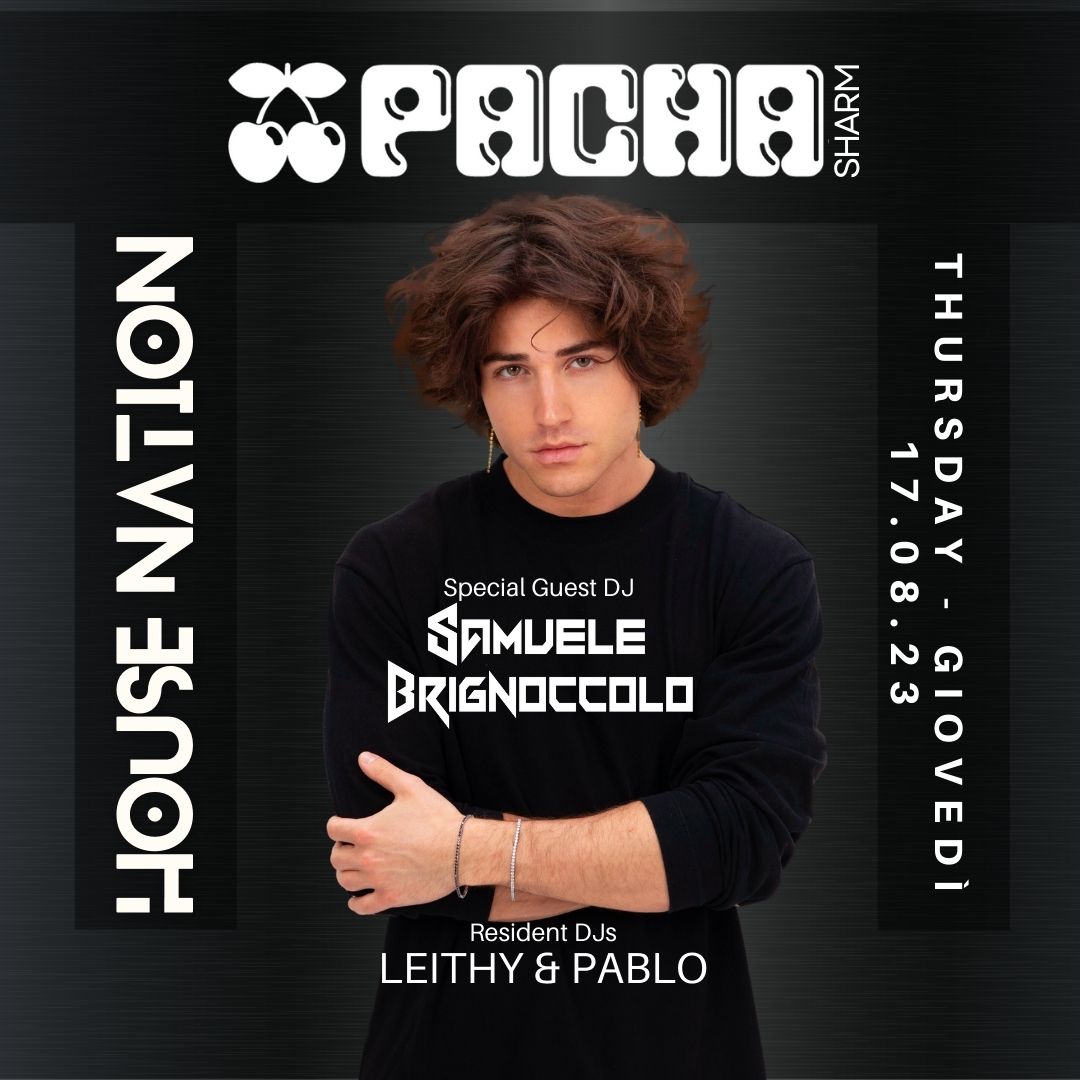Italian DJ Samuele Brignoccolo at House Nation Pacha Sharm el Sheikh Italian DJ Samuele Brignoccolo at House Nation Pacha Sharm el Sheikh